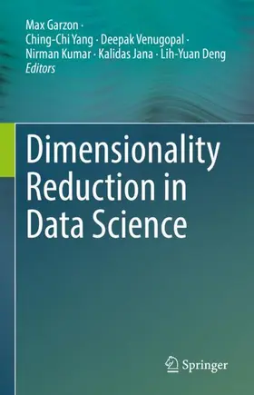 Garzon / Yang / Deng |  Dimensionality Reduction in Data Science | Buch |  Sack Fachmedien