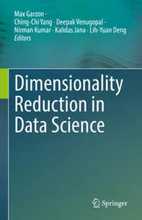Garzon / Yang / Venugopal |  Dimensionality Reduction in Data Science | eBook | Sack Fachmedien