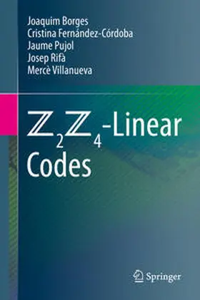 Borges / Fernández-Córdoba / Pujol | Z2Z4-Linear Codes | E-Book | www.sack.de