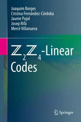 Borges / Fernández-Córdoba / Villanueva |  Z2Z4-Linear Codes | Buch |  Sack Fachmedien