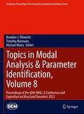 Dilworth / Mains / Marinone |  Topics in Modal Analysis & Parameter Identification, Volume 8 | Buch |  Sack Fachmedien