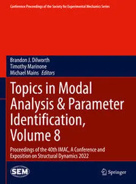 Dilworth / Marinone / Mains |  Topics in Modal Analysis & Parameter Identification, Volume 8 | eBook | Sack Fachmedien