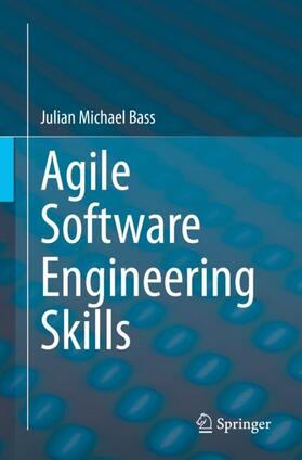 Bass | Agile Software Engineering Skills | Buch | 978-3-031-05468-6 | sack.de