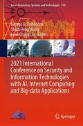 Tsihrintzis / Lin / Wang |  2021 International Conference on Security and Information Technologies with AI, Internet Computing and Big-data Applications | Buch |  Sack Fachmedien