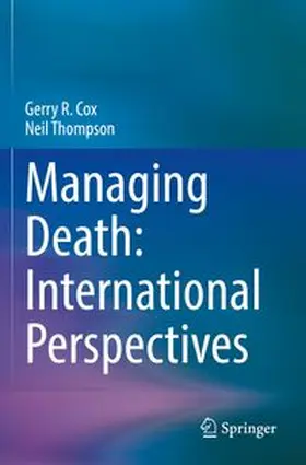 Cox / Thompson |  Managing Death: International Perspectives | Buch |  Sack Fachmedien
