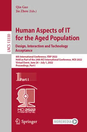 Gao / Zhou |  Human Aspects of IT for the Aged Population. Design, Interaction and Technology Acceptance | Buch |  Sack Fachmedien