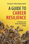 Capello / Sprunt |  A Guide to Career Resilience | Buch |  Sack Fachmedien