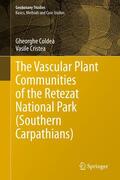 Coldea / Cristea |  The Vascular Plant Communities of the Retezat National Park (Southern Carpathians) | eBook | Sack Fachmedien