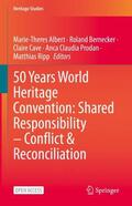 Albert / Bernecker / Ripp |  50 Years World Heritage Convention: Shared Responsibility ¿ Conflict & Reconciliation | Buch |  Sack Fachmedien