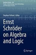 Pollard |  Ernst Schro¿der on Algebra and Logic | Buch |  Sack Fachmedien