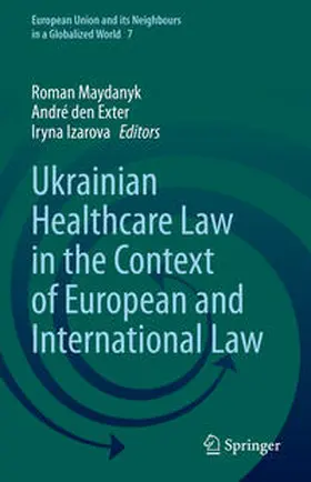 Maydanyk / den Exter / Izarova | Ukrainian Healthcare Law in the Context of European and International Law | E-Book | sack.de