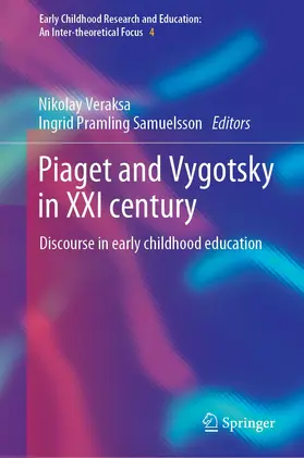 Pramling Samuelsson / Veraksa |  Piaget and Vygotsky in XXI century | Buch |  Sack Fachmedien