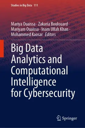 Ouaissa / Boulouard / Kaosar |  Big Data Analytics and Computational Intelligence for Cybersecurity | Buch |  Sack Fachmedien