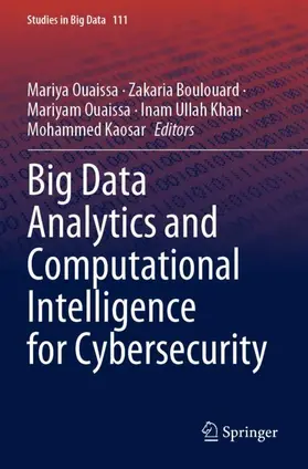 Ouaissa / Boulouard / Kaosar |  Big Data Analytics and Computational Intelligence for Cybersecurity | Buch |  Sack Fachmedien