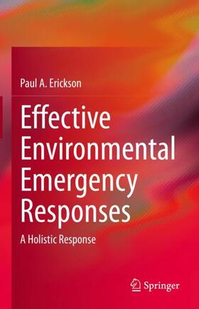 Erickson |  Effective Environmental Emergency Responses | Buch |  Sack Fachmedien