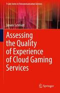 Schmidt |  Assessing the Quality of Experience of Cloud Gaming Services | Buch |  Sack Fachmedien