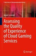 Schmidt |  Assessing the Quality of Experience of Cloud Gaming Services | eBook | Sack Fachmedien