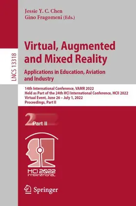 Fragomeni / Chen |  Virtual, Augmented and Mixed Reality: Applications in Education, Aviation and Industry | Buch |  Sack Fachmedien