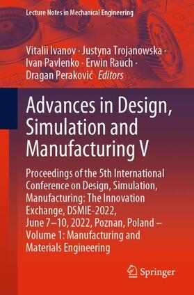 Ivanov / Trojanowska / Perakovic |  Advances in Design, Simulation and Manufacturing V | Buch |  Sack Fachmedien