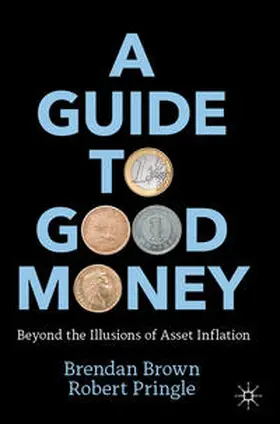 Brown / Pringle |  A Guide to Good Money | Buch |  Sack Fachmedien