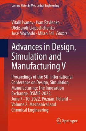 Ivanov / Pavlenko / Edl |  Advances in Design, Simulation and Manufacturing V | Buch |  Sack Fachmedien