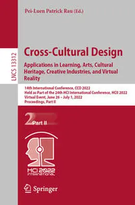 Rau |  Cross-Cultural Design. Applications in Learning, Arts, Cultural Heritage, Creative Industries, and Virtual Reality | eBook | Sack Fachmedien