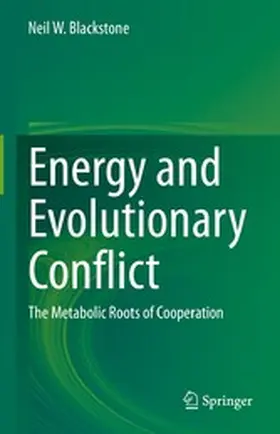 Blackstone |  Energy and Evolutionary Conflict | eBook | Sack Fachmedien