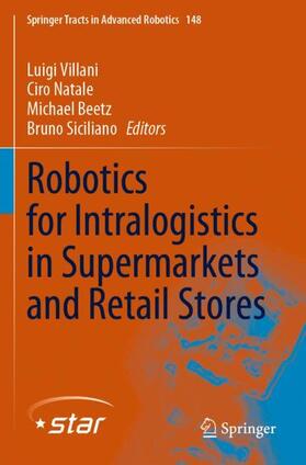 Villani / Siciliano / Natale | Robotics for Intralogistics in Supermarkets and Retail Stores | Buch | 978-3-031-06080-9 | sack.de
