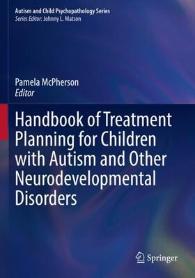 McPherson |  Handbook of Treatment Planning for Children with Autism and Other Neurodevelopmental Disorders | Buch |  Sack Fachmedien
