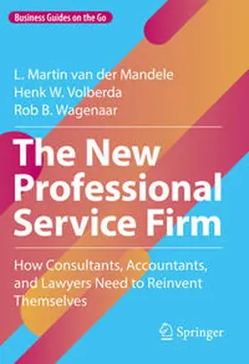 van der Mandele / Volberda / Wagenaar |  The New Professional Service Firm | eBook | Sack Fachmedien