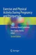 Santos-Rocha |  Exercise and Physical Activity During Pregnancy and Postpartum | Buch |  Sack Fachmedien