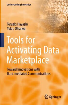 Ohsawa / Hayashi |  Tools for Activating Data Marketplace | Buch |  Sack Fachmedien