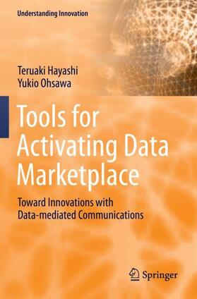Ohsawa / Hayashi | Tools for Activating Data Marketplace | Buch | 978-3-031-06147-9 | sack.de