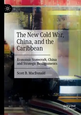 MacDonald |  The New Cold War, China, and the Caribbean | eBook | Sack Fachmedien