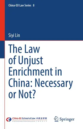 Lin | The Law of Unjust Enrichment in China: Necessary or Not? | E-Book | sack.de