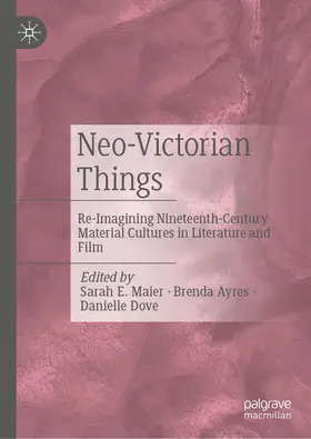 Maier / Dove / Ayres |  Neo-Victorian Things | Buch |  Sack Fachmedien