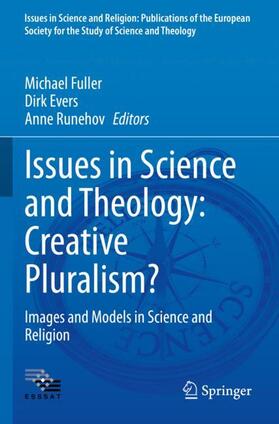 Fuller / Runehov / Evers |  Issues in Science and Theology: Creative Pluralism? | Buch |  Sack Fachmedien