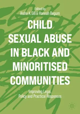 Begum / Gill |  Child Sexual Abuse in Black and Minoritised Communities | Buch |  Sack Fachmedien