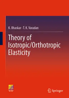 Bhaskar / Varadan | Theory of Isotropic/Orthotropic Elasticity | E-Book | www.sack.de