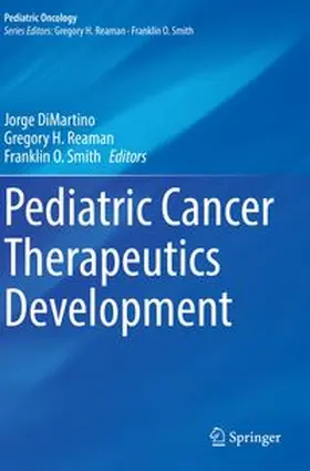 DiMartino / Reaman / Smith |  Pediatric Cancer Therapeutics Development | Buch |  Sack Fachmedien