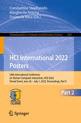 Stephanidis / Antona / Ntoa |  HCI International 2022 Posters | Buch |  Sack Fachmedien