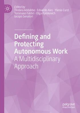 Addabbo / Ales / Senatori | Defining and Protecting Autonomous Work | Buch | 978-3-031-06396-1 | sack.de