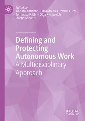 Addabbo / Ales / Senatori | Defining and Protecting Autonomous Work | Buch | 978-3-031-06399-2 | sack.de