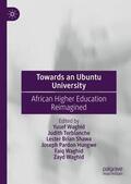 Waghid / Terblanche / Shawa |  Towards an Ubuntu University | Buch |  Sack Fachmedien