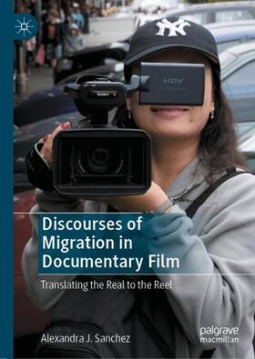 Sanchez | Discourses of Migration in Documentary Film | Buch | 978-3-031-06538-5 | sack.de