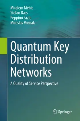 Mehic / Voznak / Rass |  Quantum Key Distribution Networks | Buch |  Sack Fachmedien
