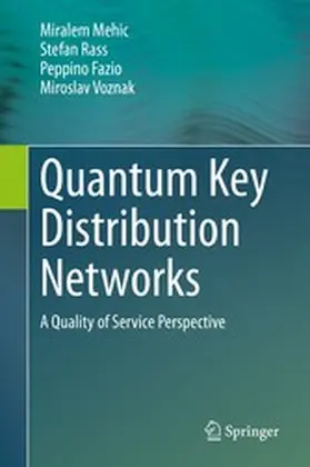 Mehic / Rass / Fazio |  Quantum Key Distribution Networks | eBook | Sack Fachmedien