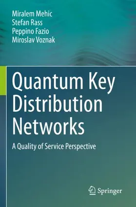 Mehic / Rass / Fazio |  Quantum Key Distribution Networks | Buch |  Sack Fachmedien