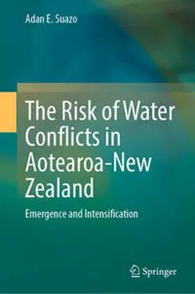 Suazo | The Risk of Water Conflicts in Aotearoa-New Zealand | E-Book | sack.de