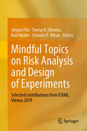 Pilz / Oliveira / Moder | Mindful Topics on Risk Analysis and Design of Experiments | E-Book | sack.de
